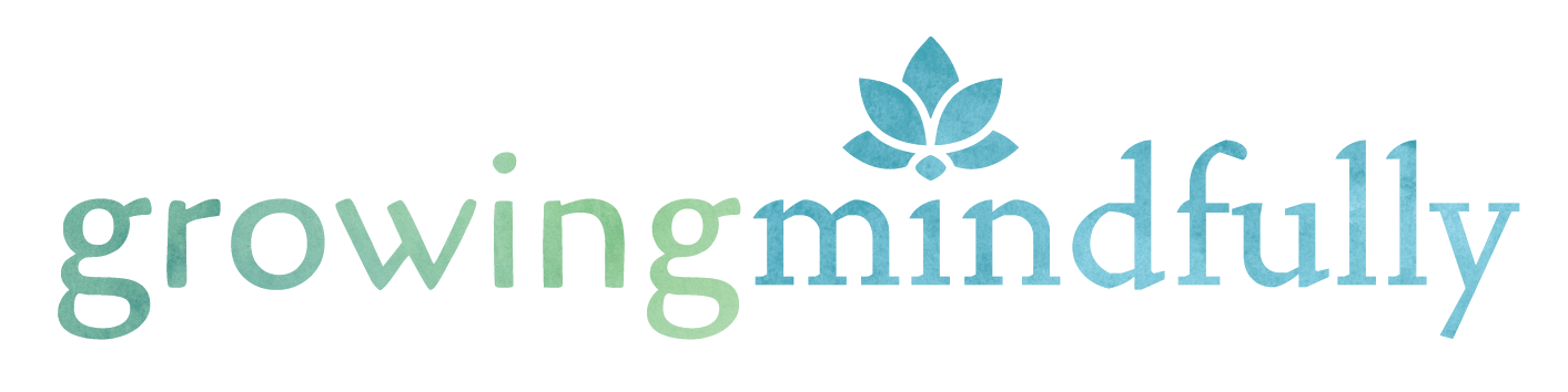 Growing Mindfully